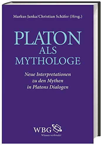 Platon als Mythologe. - Theo Kobusch