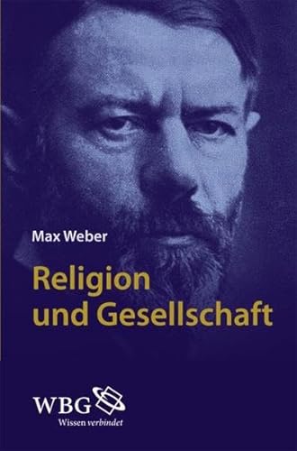 Religion und Gesellschaft (9783534254972) by Max Weber