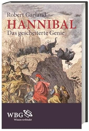 Hannibal das gescheiterte Genie - Robert Garland
