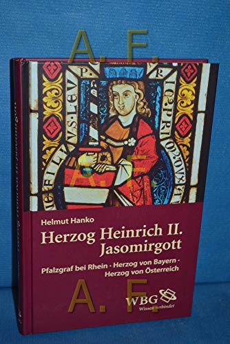 Beispielbild fr Heinrich II Jasomirgott . Pfalzgraf bei Rhein - Herzog von Bayern - Herzog von sterreich. zum Verkauf von Ganymed - Wissenschaftliches Antiquariat