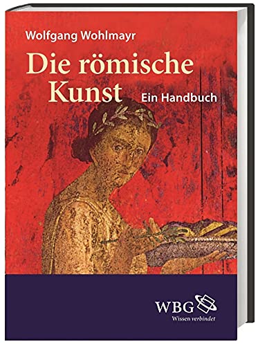 Stock image for Die rmische Kunst : Ein Handbuch. for sale by Preiswerterlesen1 Buchhaus Hesse