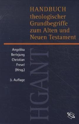 Imagen de archivo de Handbuch theologischer Grundbegriffe zum Alten und Neuen Testament [Gebundene Ausgabe] von Angelika Berlejung (Autor) a la venta por BUCHSERVICE / ANTIQUARIAT Lars Lutzer