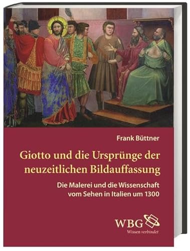 Giotto und die UrsprÃ¼nge der neuzeitlichen Bildauffassung (9783534257539) by Unknown Author