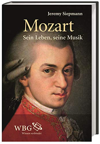 Beispielbild fr Mozart: Sein Leben, seine Musik zum Verkauf von medimops