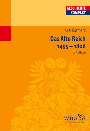 Stock image for Das Alte Reich 1495 - 1806 for sale by medimops