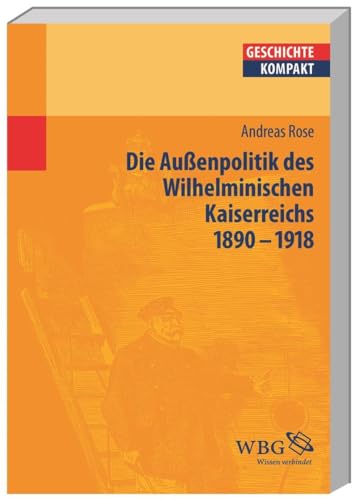 Stock image for Deutsche Auenpolitik im Wilhelminischen Kaiserreich 1890-1918 for sale by Blackwell's