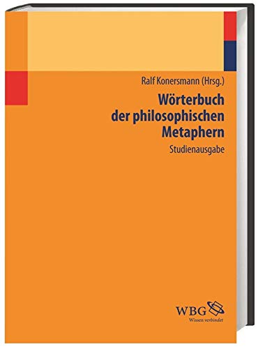 Imagen de archivo de Wrterbuch der philosophischen Metaphern: Studienausgabe a la venta por medimops