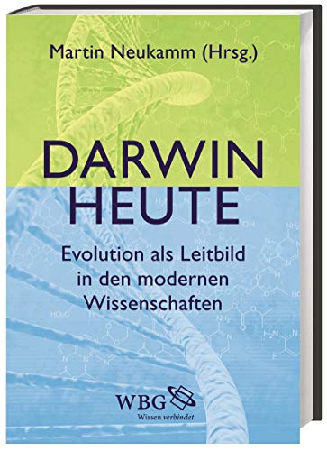 Stock image for Darwin heute: Evolution als Leitbild in den modernen Wissenschaften for sale by medimops
