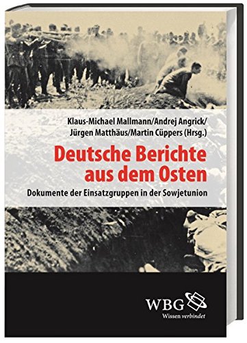 9783534264636: Deutsche Berichte aus dem Osten: Dokumente der Einsatzgruppen in der Sowjetunion Band 3