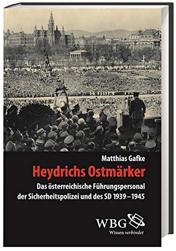 9783534264650: Heydrichs Ostmrker: Das sterreichische Fhrungspersonal der Sicherheitspolizei und des SD 1939-1945