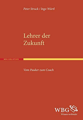 9783534265350: Lehrer der Zukunft: Vom Pauker zum Coach