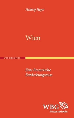 Beispielbild fr Wien. Eine literarische Entdeckungsreise. zum Verkauf von SKULIMA Wiss. Versandbuchhandlung