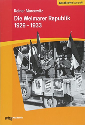 Beispielbild fr Die Weimarer Republik 1929-1933 zum Verkauf von Blackwell's