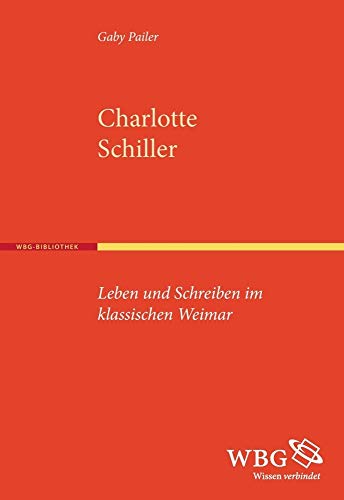 Stock image for Pailer, G: Charlotte Schiller for sale by Blackwell's
