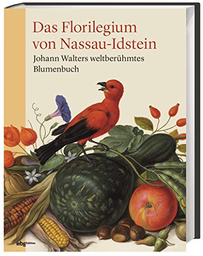 Beispielbild fr Das Florilegium von Nassau-Idstein. Johann Walters weltberhmtes Blumenbuch. zum Verkauf von Antiquariat Buecher-Boerse.com - Ulrich Maier