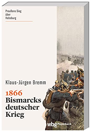Imagen de archivo de 1866: Bismarcks deutscher Krieg a la venta por Revaluation Books