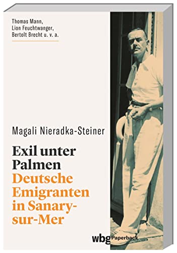 Imagen de archivo de Exil unter Palmen: Deutsche Emigranten in Sanary-sur-Mer a la venta por Mispah books