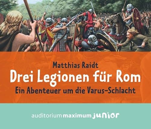 Stock image for Drei Legionen fr Rom: Ein Abenteuer um die Varus-Schlacht for sale by medimops