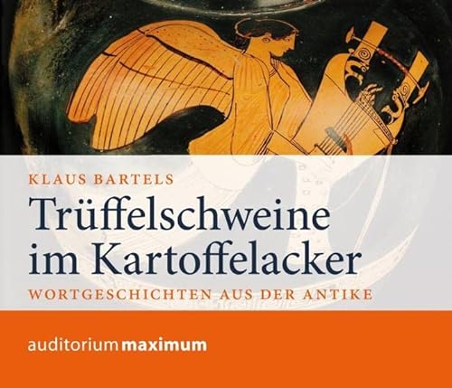 Stock image for Trffelschweine im Kartoffelacker. Wortgeschichten aus derAntike for sale by medimops