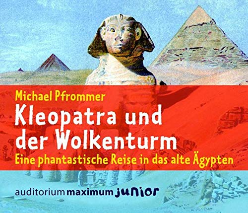 Beispielbild fr Kleopatra und der Wolkenturm: Eine phantastische Reise in das alte gypten zum Verkauf von medimops