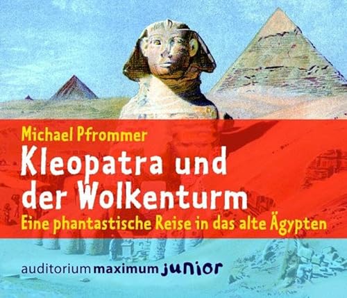 Stock image for Kleopatra und der Wolkenturm: Eine phantastische Reise in das alte gypten for sale by medimops