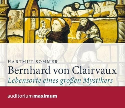 Beispielbild fr Bernhard von Clairvaux: Lebensorte einen groen Mystikers zum Verkauf von medimops