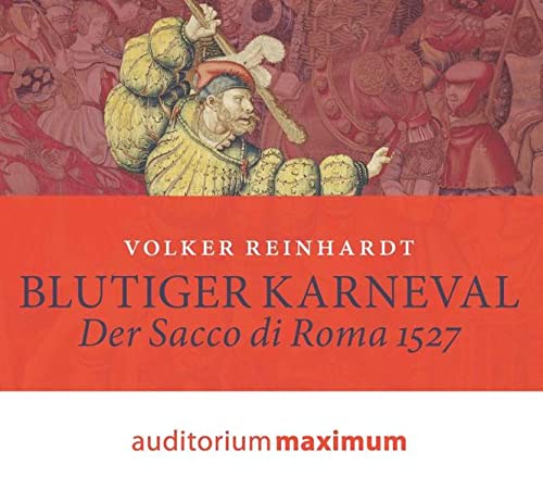Beispielbild fr Blutiger Karneval, 1 Audio-CD: Der Sacco di Roma 1527 zum Verkauf von medimops