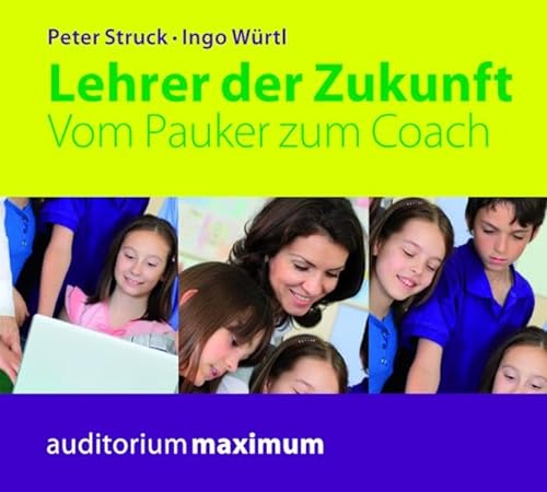 Stock image for Lehrer der Zukunft Vom Pauker zum Coach for sale by Buchpark