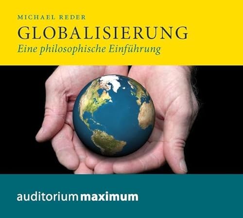 Imagen de archivo de Globalisierung, Audio-CD: Eine philosophische Einfhrung a la venta por medimops