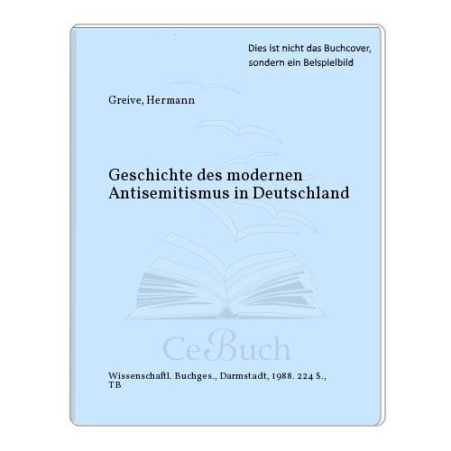 Imagen de archivo de Geschichte des modernen Antisemitismus in Deutschland a la venta por Antiquariat Armebooks