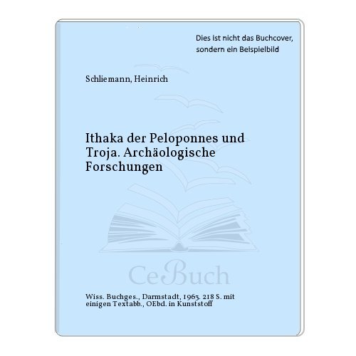 Beispielbild fr Ithaka, der Peloponnes und Troja. Archologische Forschungen zum Verkauf von Gabis Bcherlager