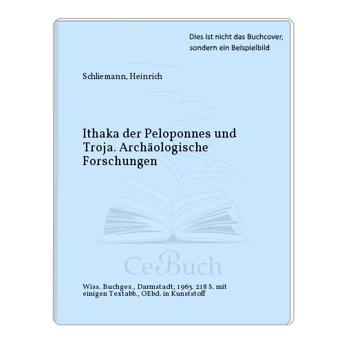 Stock image for Ithaka, der Peloponnes und Troja. Archologische Forschungen for sale by Gabis Bcherlager