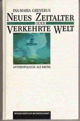 Stock image for Neues Zeitalter, oder, Verkehrte Welt: Anthropologie als Kritik (WB-Forum) (German Edition) for sale by HPB-Red