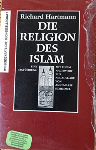 Beispielbild fr Die Religion des Islam. Eine Einfhrung. M. e. Nachwort z. Neuausgabe v. A.Schimmel. zum Verkauf von Antiquariat Kai Gro