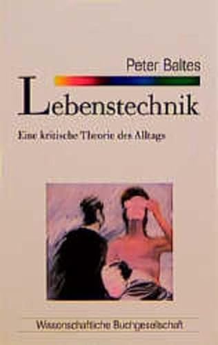 Stock image for Lebenstechnik. Eine kritische Theorie des Alltags for sale by Versandantiquariat Schrter