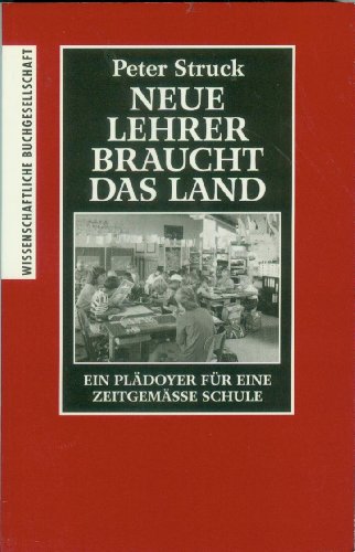 Stock image for Neue Lehrer braucht das Land: Ein Pldoyer fr eine zeitgemsse Schule for sale by Buchstube Tiffany