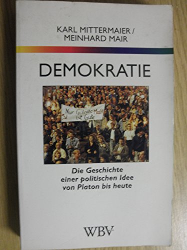 Beispielbild fr WB-Forum, Bd.96, Demokratie: Die Geschichte einer politischen Idee von Platon bis heute zum Verkauf von Versandantiquariat Felix Mcke