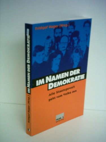 9783534802036: Frithjof Hager: Im Namen der Demokratie - Alle Staatsgewalt geht vom Volke aus