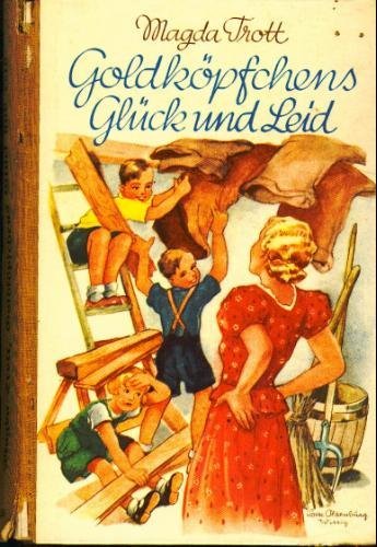 Stock image for Goldkpfchens Glck und Leid. Eine Erzhlung fr Mdchen. for sale by Steamhead Records & Books