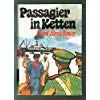 Imagen de archivo de Passagier in Ketten. Erlebnisbericht a la venta por Hylaila - Online-Antiquariat