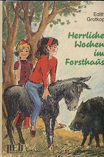 Stock image for Herrliche Wochen im Forsthaus. for sale by Gabis Bcherlager