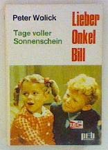 Stock image for Lieber Onkel Bill, Tage voller Sonnenschein. for sale by medimops