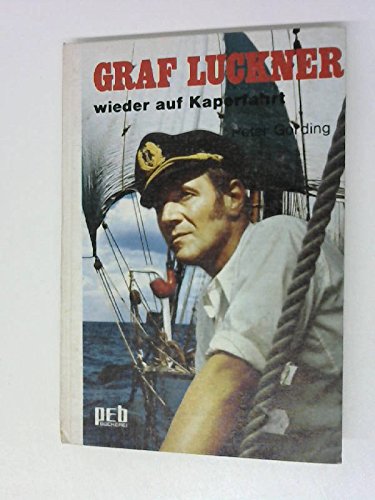 Beispielbild fr Graf Luckner wieder auf Kaperfahrt. zum Verkauf von Versandantiquariat Felix Mcke