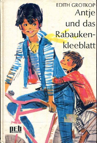 Stock image for Antje und das Rabaukenkleeblatt. PEB-Jugendbuch, Lesealter ab 10 Jahren. Hardcover for sale by Deichkieker Bcherkiste