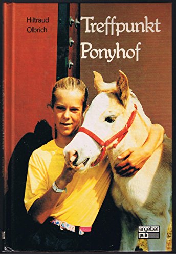 Imagen de archivo de Treffpunkt Ponyhof a la venta por Antiquariat  Angelika Hofmann