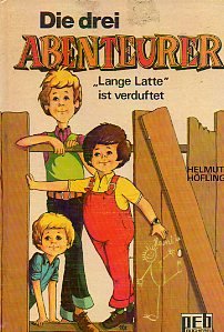 Stock image for Die drei Abenteurer I. Lange Latte ist verduftet. for sale by Gabis Bcherlager