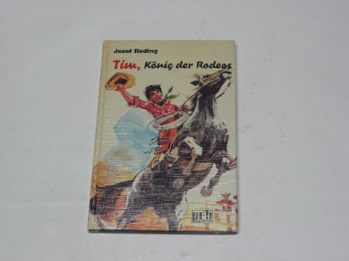 9783536011733: Tim, Knig der Rodeos. - Reding, Josef