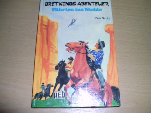 9783536012747: Bret Kings Abenteuer. Fhrten ins Nichts.