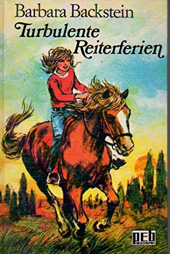 Beispielbild fr Turbulente Reiterferien. zum Verkauf von Leserstrahl  (Preise inkl. MwSt.)
