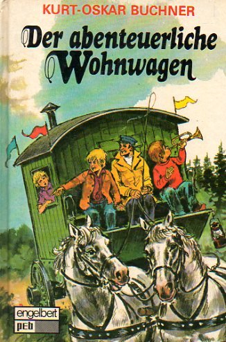 Imagen de archivo de Der abenteuerliche Wohnwagen. a la venta por medimops
